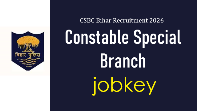 CSBC Bihar Police Constable Special Branch Online Form 2026-jobkey